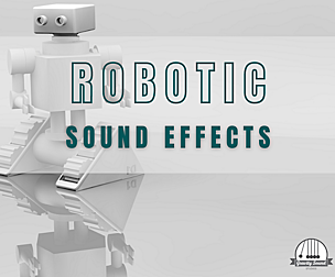 Robotic Sound Effects