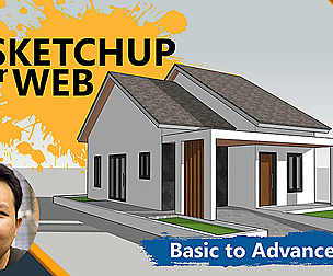 SketchUp for Web from Basic to Advanced