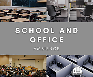 School and Office Ambience
