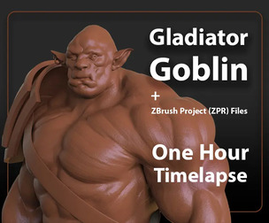 Gladiator Goblin Timelapse + Files