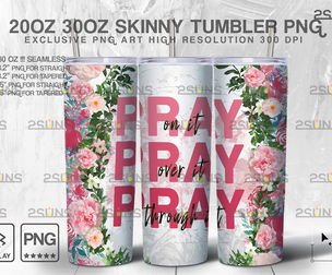 20oz Pray on it Pray Skinny Tumbler