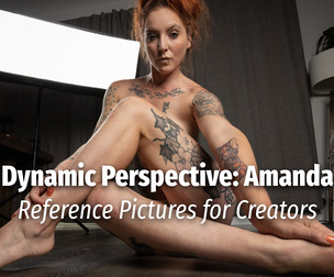 Dynamic Perspective: Amanda - Reference Pictures