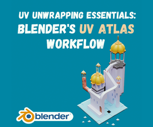 BLENDER'S UV ATLAS WORKFLOW