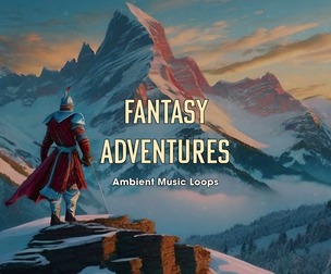 Fantasy Adventures: Ambient Music Loops