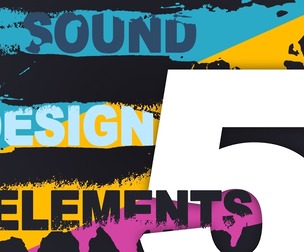 SOUND DESIGN ELEMENTS | VOLUME 05