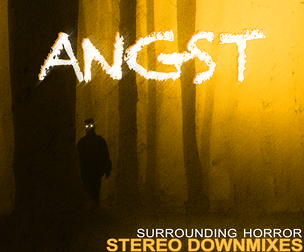 ANGST - SURROUNDING HORROR SOUNDSCAPES (STEREO)