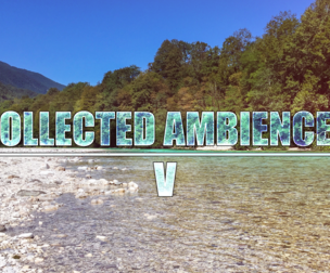 COLLECTED AMBIENCES 05