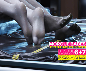 Morgue babes 6 and 7