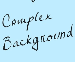 COMPLEX BACKGROUND
