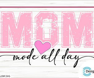 Mom mode all day-Mother's day SVG design