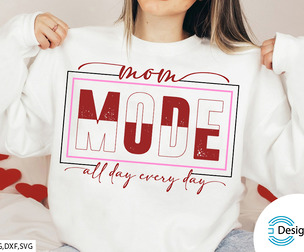 Mom mode all day Every day-Mother's day SVG design