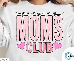 Praying moms club-Mothers Day SVG Design