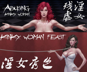 Abusing kinky woman & Kinky woman feast