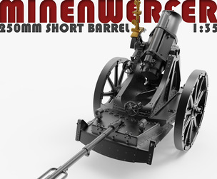250 mm Minenwerfer – 1:35 Scale