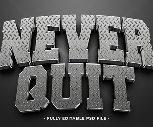 Never Quit PSD Fully Editable Text Effect. Layer Style PSD Mockup Template