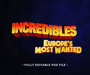 Incredibles Europe's Most Wanted PSD Fully Editable Text Effect. Layer Style PSD Mockup Template
