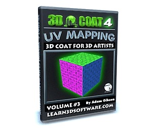 3D Coat 4- Volume #3-UV Mapping I