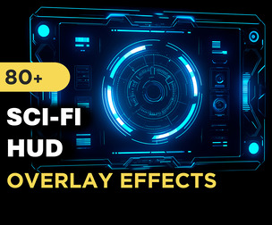 80+ Sci-fi HUD Overlay Effects