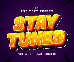 Stay Tuned PSD Fully Editable Text Effect. Layer Style PSD Mockup Template