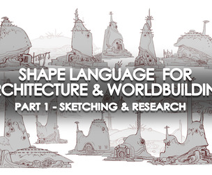 Shape Language for Architecture and Worldbuilding: Part 1 - Sketching & Research