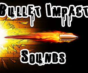 Bullet Impact Sounds