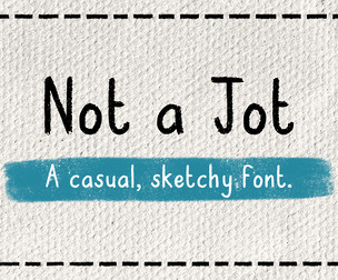 Not a Jot - A Casual, Hand Drawn Font