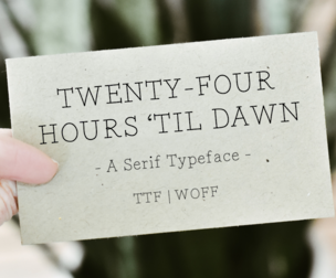 Twenty-Four Hours 'Til Dawn Font