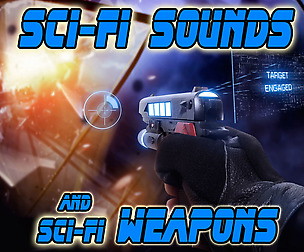 Sci-fi Sounds and Sci-fi Weapons