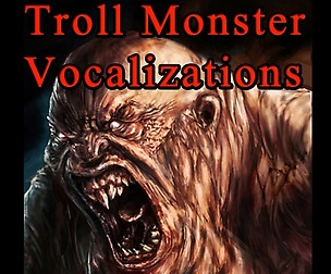 Troll Monster Vocalizations