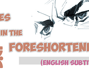 eyes in foreshortening (English subtitles)