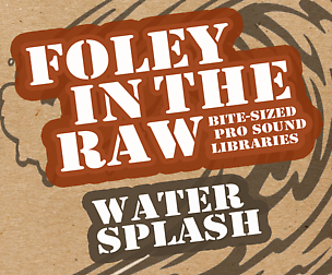 Foley: Water Splash Drip & Splatter