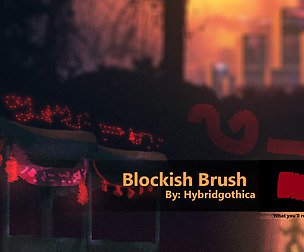 Blockish Brush.