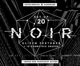 Noir Glitch textures and shapes