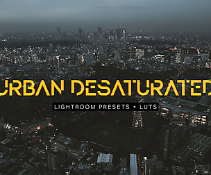 Urban Desaturated Lightroom Presets and LUTs