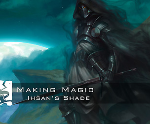 Making Magic - Ihsan's Shade