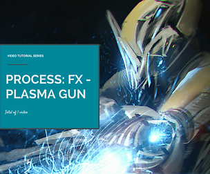 Process: FX - Plasma Gun