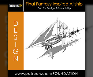 Final Fantasy Inspired Airship - Pt 2: Sketch-Up