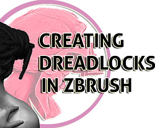 Creating Dreadlocks in Zbrush
