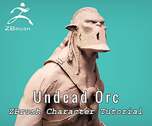 Undead Orc - ZBrush Character Tutorial