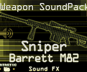 Weapon Sound Pack - Sniper: BarrettM82