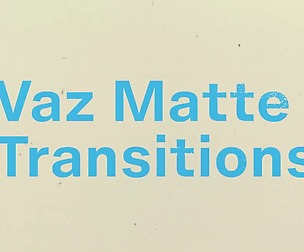vaz matte transitions