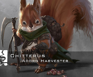 Chitterus, Acorn Harvester