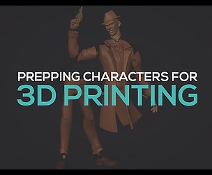 Prepping Characters for 3D Printing