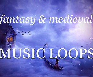 Fantasy & Medieval Music Loops