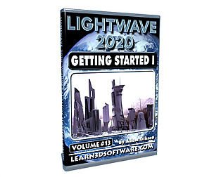 LightWave 2020- Volume #13- Getting Started I