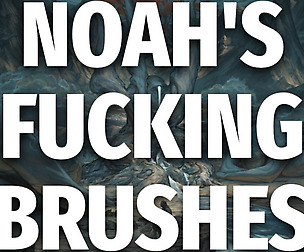NOAH'S FUCKING BRUSHES
